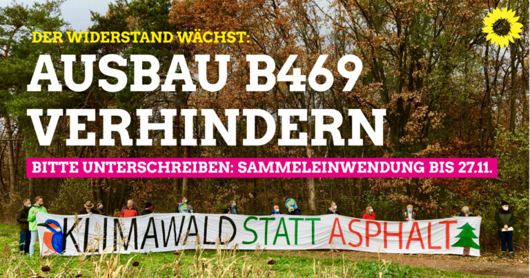 Autobahnähnlichen Ausbau der B469 stoppen– jetzt unterschreiben!