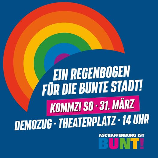 Demo am Ostersonntag: EIN REGENBOGEN FÜR ASCHAFFENBURG